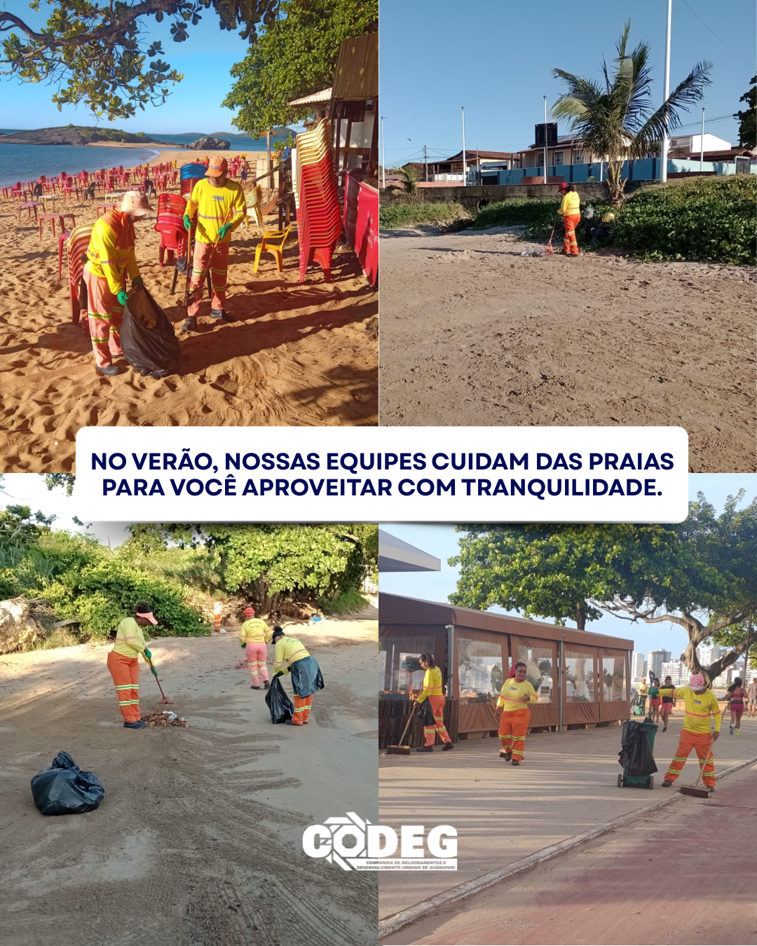 As equipes de limpeza cuidam das praias enquanto a população curte o verão!
