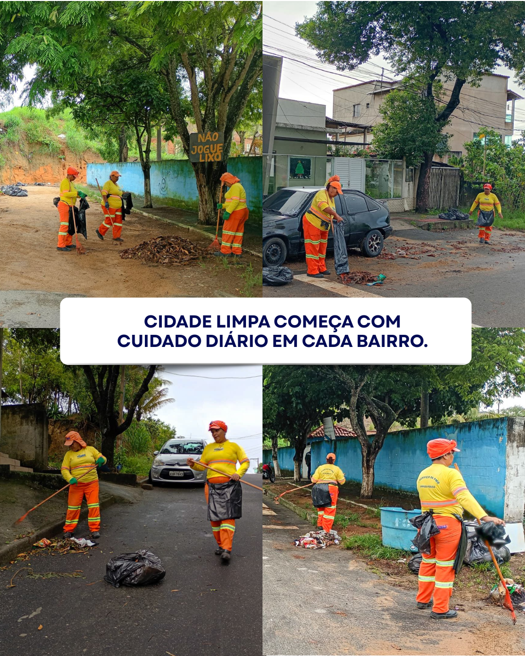 Cidade limpa começa com cuidado diário em cada bairro!